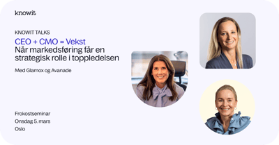 Knorit Talks CEO + CMO = Vekst